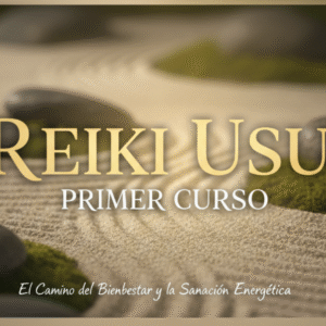 Curso de Reiki Usui – Primer Nivel: El Despertar de la Energía Interior