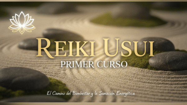 Curso de Reiki Usui – Primer Nivel: El Despertar de la Energía Interior